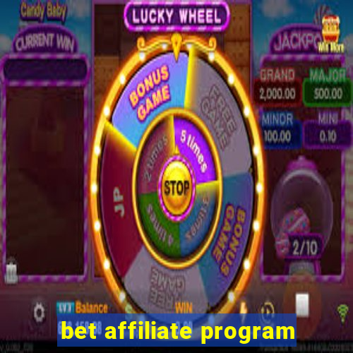 bet affiliate program